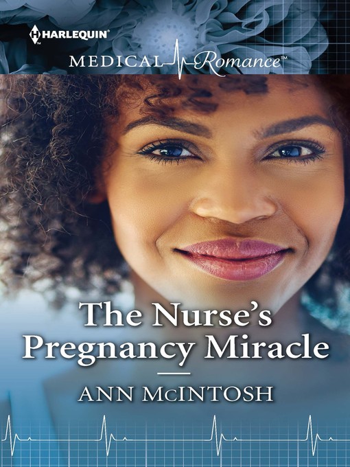 Title details for The Nurse's Pregnancy Miracle by Ann McIntosh - Available